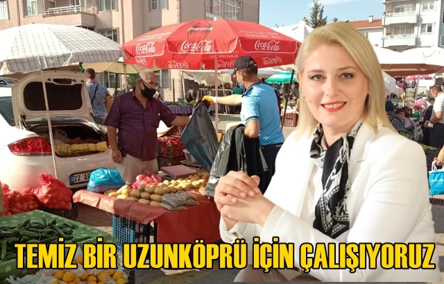 ‘Daha Temiz bir Uzunköprü’ için çalışıyoruz