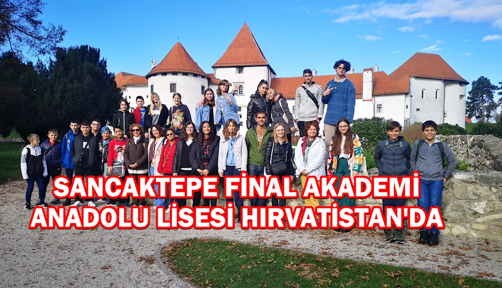Sancaktepe Final Akademi Anadolu Lisesi Hırvatistan