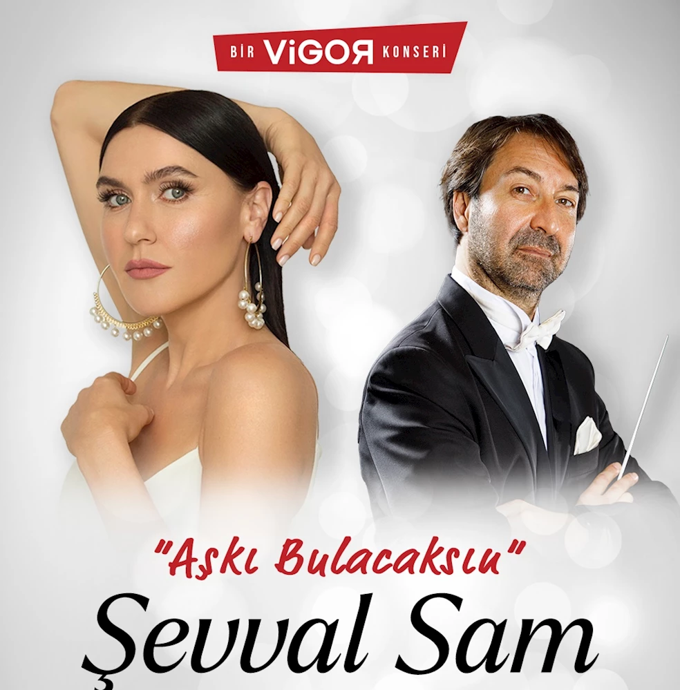 ŞEVVAL SAM ÇOK ÖZEL BİR KONSERLE HARBİYE’DE